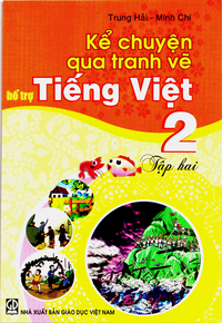 Kể chuyện qua tranh vẽ bổ trợ Tiếng Việt 2, tập 2