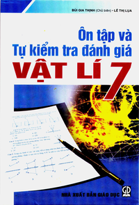 Ôn tập và tự kiểm tra đánh giá Vật lí 7
