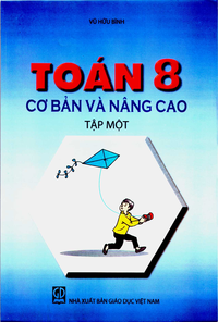 Toán 8 cơ bản và nâng cao, tập 1