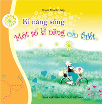 Bộ sách Kĩ năng sống – Một số kĩ năng cần thiết