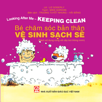Vệ sinh sạch sẽ (Bé chăm sóc bản thân)