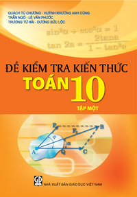 Đề kiểm tra kiến thức Toán 10, tập 1