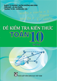 Đề kiểm tra kiến thức Toán 10, tập 2