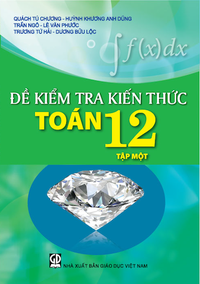 Đề kiểm tra kiến thức Toán 12, tập 1
