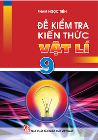 Đề kiểm tra kiến thức Vật lí 9