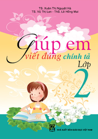Giúp em viết đúng chính tả lớp 2