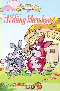 Ai đáng khen hơn?