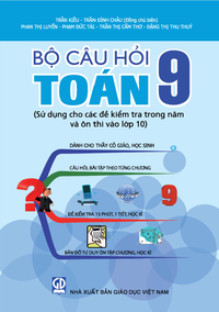 Bộ câu hỏi Toán 9 (sử dụng cho các đề kiểm tra trong năm)