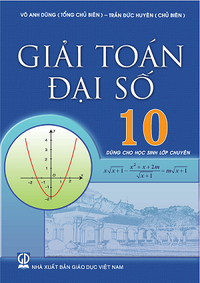 Giải toán Đại số 10 (Dùng cho học sinh lớp chuyên)