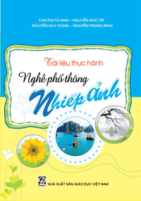 Tài liệu thực hành nghề phổ thông: Nhiếp ảnh
