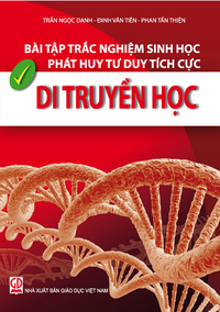 Bài tập trắc nghiệm sinh học Phát triển tư duy tích cực Di truyền học