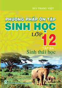 Phương pháp ôn tập Sinh học lớp 12, tập 3