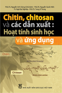 Chitin, chitosan và các dẫn xuất: Hoạt tính sinh hoạt và ứng dụng