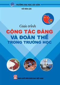 Giáo trình Công tác Đảng và đoàn thể trong trường học