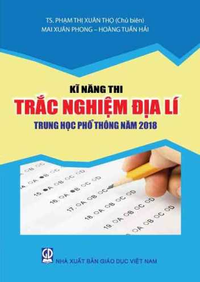 Kĩ năng thi trắc nghiệm Địa lí 12