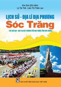 Lịch sử - Địa lí địa phương Sóc Trăng (Tài liệu dạy - học các trường Tiểu học thuộc tỉnh Sóc Trăng)
