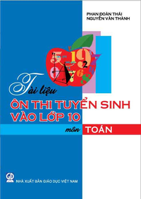 Tài liệu ôn thi tuyển sinh vào lớp 10 môn Toán