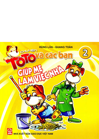 Giúp mẹ làm việc nhà (Chuyện Tô Tô và các bạn, tập 2)