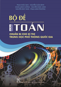 Bộ đề môn Toán chuẩn bị cho kì thi trung học phổ thông quốc gia