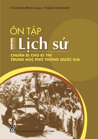 Ôn tập môn Lịch sử chuẩn bị cho kì thi trung học phổ thông quốc gia
