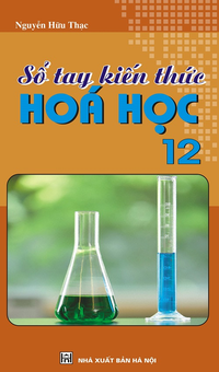 Sổ tay kiến thức hóa học 12