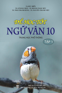 Học tốt ngữ văn 10 trung học phổ thông, tập 1