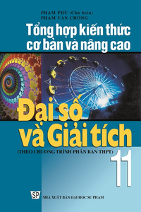 Tổng hợp kiến thức cơ bản và nâng cao Đại số và Giải tích 11