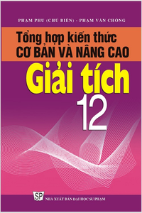 Tổng hợp kiến thức cơ bản và nâng cao Giải tích 12