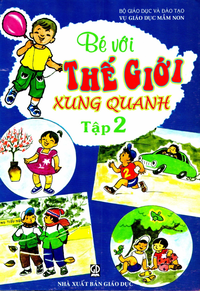 Bé với thế giới xung quanh, tập 2