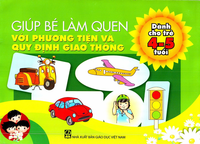 Giúp bé làm quen với phương tiện và quy định giao thông dành cho bé 4-5 tuổi