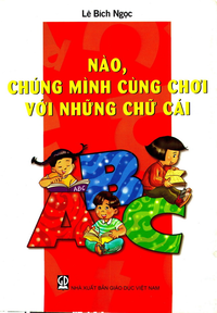 Nào chúng mình cũng chơi với những chữ cái