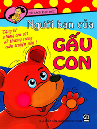 Người bạn của gấu con: Tủ sách đạo đức