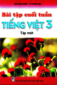 Bài tập cuối tuần Tiếng Việt 3, tập 1