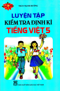 Luyện tập kiểm tra định kì Tiếng Việt 5