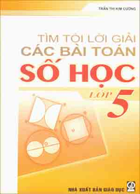 Tìm tòi lời giải các bài Toán số học lớp 5