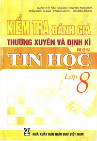 Kiểm tra đánh giá thường xuyên và định kì môn Tin học lớp 8