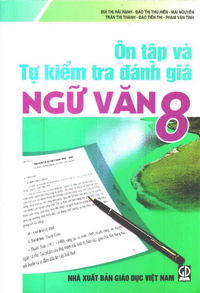 Ôn tập và tự kiểm tra đánh giá Ngữ văn 8