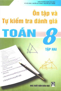 Ôn tập và tự kiểm tra đánh giá Toán 8, tập 2