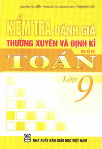 Kiểm tra đánh giá thường xuyên và định kì môn Toán lớp 9