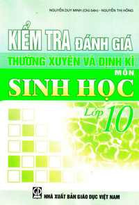 Kiểm tra đánh giá thường xuyên và định kì môn Sinh học lớp 10