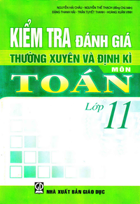 Kiểm tra đánh giá thường xuyên và định kỳ môn Toán lớp 11