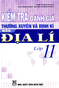 Kiểm tra đánh giá thường xuyên và định kì môn Địa lí 11