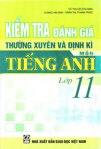 Kiểm tra đánh giá thường xuyên và định kì Tiếng Anh lớp 11