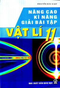 Nâng cao kĩ năng giải bài tập Vật lí 11