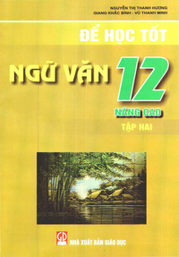 Để học tốt Ngữ văn 12 - nâng cao, tập 2