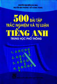 500 bài tập trắc nghiệm và tự luận Tiếng Anh trung học phổ thông