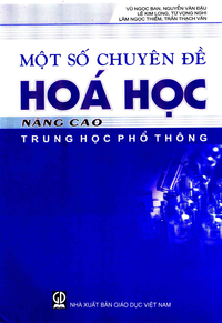 Một số chuyên đề Hóa Học nâng cao trung học phổ thông