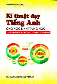 Kỹ thuật dạy Tiếng Anh cho học sinh Trung học