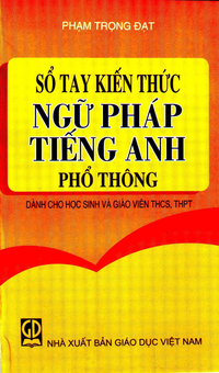 Sổ tay kiến thức ngữ pháp Tiếng anh phổ thông